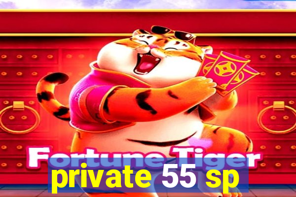 private 55 sp